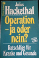 Hackethal Operation ja oder nein.png